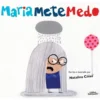 Maria Mete Medo de Natalina Cóias