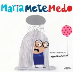 Maria Mete Medo de Natalina Cóias