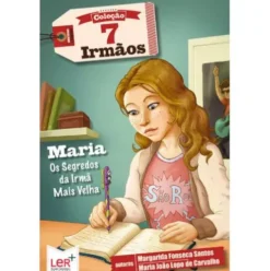 Maria - Os Segredos da Irmã Mais Velha de Margarida Fonseca Santos