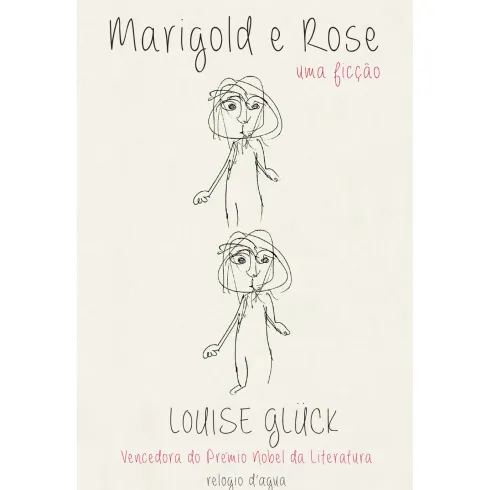 Marigold E Rose de Louise Glück