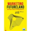 Marketing Futureland de Luiz Moutinho, Nuno Teixeira e André Zeferino