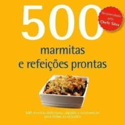 500 Marmitas e Refeições Prontas de Rebecca Baugniet