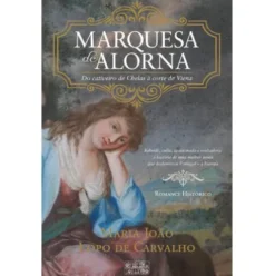 Marquesa de Alorna de Maria João Lopo de Carvalho