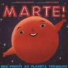 Marte! de Stacy McAnulty - Bem-vindos ao Planeta Vermelho