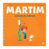 Martim Escova Os Dentes: Livro De Histórias de Till The Cat