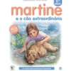 Martine e o Cão Extraordinário de Gilbert Delahaye