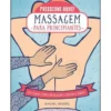 Massagem para Principiantes de Rachel Beider - Uma Forma Simples de Relaxar e Libertar a Tensão
