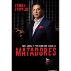 Matadores de Hernâni Carvalho