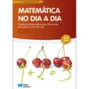 Matemática no Dia a Dia de Manuel Rangel e Benedita Coimbra