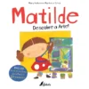 Matilde: Descobre a Arte de Mary Katherine Martins e Silva