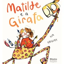 Matilde E A Girafa de Kim Gregory