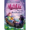 Matilde e as Horas Roubadas de Patrícia Furtado