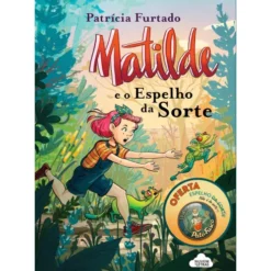 Matilde e o Espelho da Sorte de Patrícia Furtado