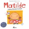 Matilde - Vamos Decidir Juntos! de Mary Katherine Martins e Silva - Nº 13