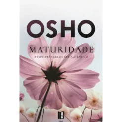 Maturidade (Livro de Bolso) de Osho