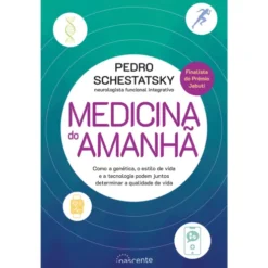 Medicina do Amanhã de Pedro Schestatsky