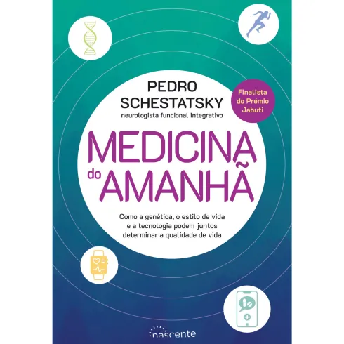 Medicina do Amanhã de Pedro Schestatsky