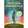 Medicina Energética de Donna Eden e David Feinstein - Um Manual para Equilibrar as Energias do Corpo e Viver com Mais Saúde e Alegria