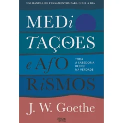 Meditações E Aforismos de Johann Wolfgang Goethe