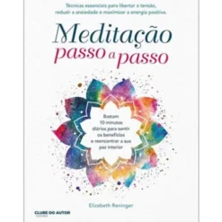 Meditação Passo a Passo de Elizabeth Reninger