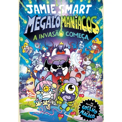 Megalomaníacos - A Invasão Começa de Jamie Smart
