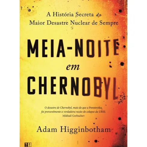 Meia-Noite em Chernobyl de Adam Higginbotham