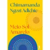 Meio Sol Amarelo de Chimamanda Ngozi Adichie