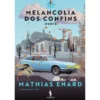 Melancolia Dos Confins. Norte de Mathias Énard