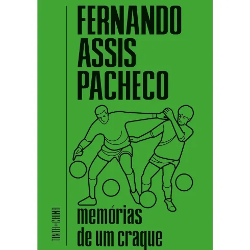 Memórias de um Craque de Fernando Assis Pacheco