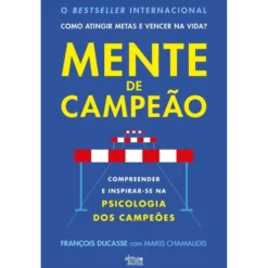 Mente De Campeão de François Ducasse e Makis Chamalidis