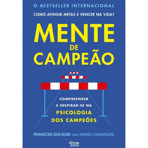 Mente De Campeão de François Ducasse e Makis Chamalidis