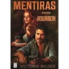 Mentiras Com Bourbon de Victoria Wilder