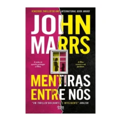 Mentiras Entre Nós de John Marrs