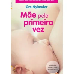 Mãe Pela Primeira Vez de Gro Nylander