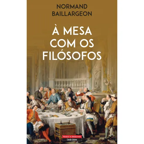 À Mesa com os Filósofos de Normand Baillargeon