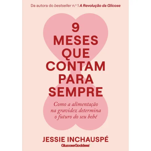 9 Meses Que Contam Para Sempre de Jessie Inchauspé