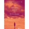 Mesmo Antes da Felicidade de Agnès Ledig