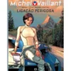 Michel Vaillant Nº 3 - Ligação Perigosa de Denis Lapière e Philippe Graton