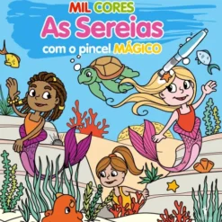 Mil Cores - as Sereias - com o Pincel Mágico