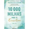10 000 Milhas para Te Encontrar de Mercedes Ron