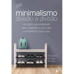 Minimalismo - Divisão a Divisão de Elizabeth Enright Phillips