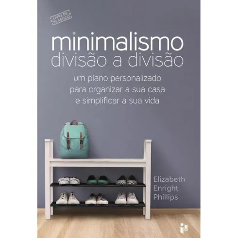Minimalismo - Divisão a Divisão de Elizabeth Enright Phillips