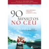 90 Minutos No Céu de Cecil Murphey Don Piper