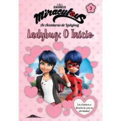 Miraculous - As Aventuras de Ladybug: O Início
