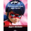 Miraculous - As Aventuras de Ladybug: Diverte-te com os Teus Super-heróis! Jogos e Atividades