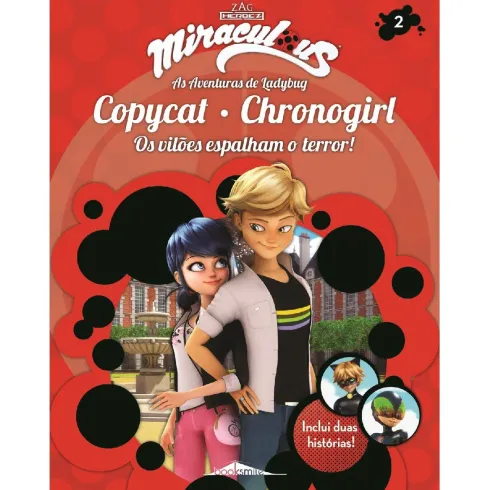 Miraculous: as Aventuras de Ladybug 2 de Vários Autores - Copycat e Chronogirl - os Vilões Espalham o Terror! (4ª Edição)