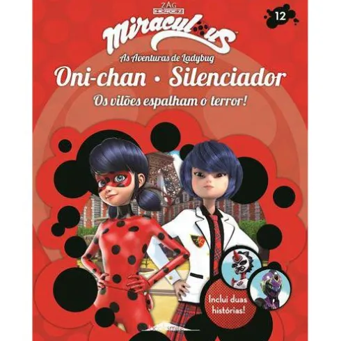Miraculous: as Aventuras de Ladybug de Vários Autores - Os Vilões 12: Oni-chan e Silenciador