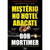 Mistério No Hotel Abacate de Bob Mortimer