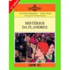 Mistérios da Flandres (Livro 1) de Ana Maria Magalhães