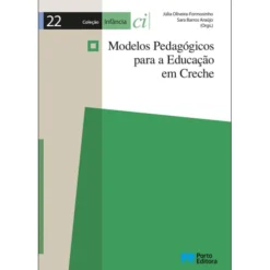 Modelos Pedagógicos para a Educação em Creche de Dalila Lino